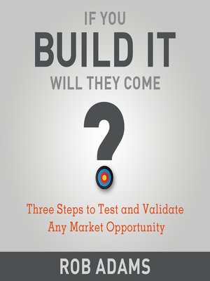 cover image of If You Build It Will They Come?